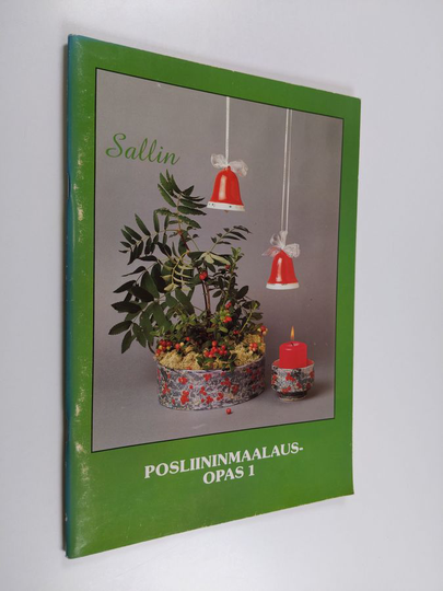 Salli Viinikka ym. : Sallin posliininmaalausopas 1