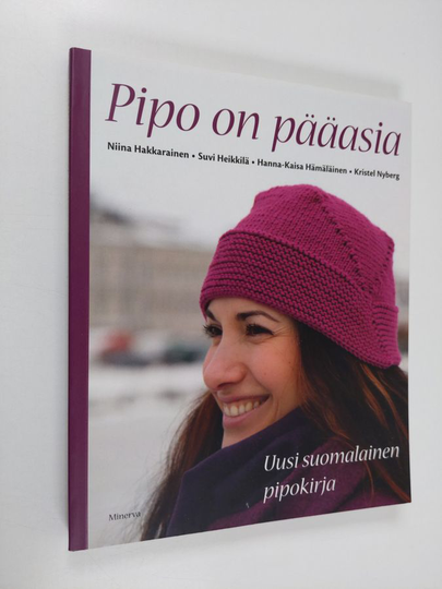 Niina ym. Hakkarainen : Pipo on pääasia : uusi suomalainen pipokirja