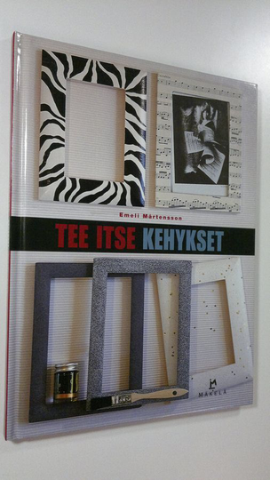 Emeli Mårtensson : Tee itse kehykset