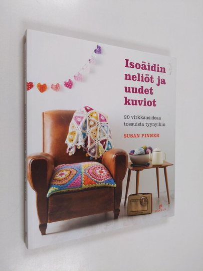 Susan Pinner : Isoäidin neliöt ja uudet kuviot : 20 virkkausideaa tossuista tyynyihin