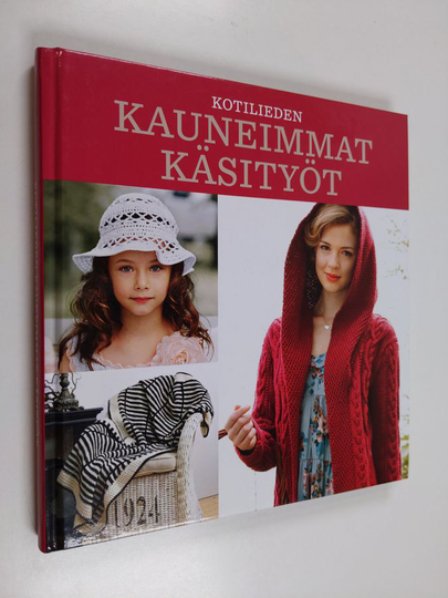Kotilieden kauneimmat käsityöt